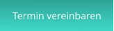 Termin vereinbaren