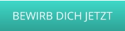 BEWIRB DICH JETZT