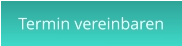 Termin vereinbaren