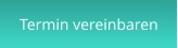 Termin vereinbaren